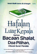 Hafalan luar kepala semua bacaan sholat, doa pilihan, dan surat-surat pendek