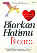 Biarkan hatimu bicara